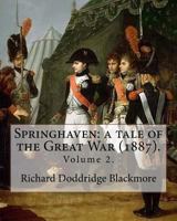 Springhaven: A Tale of the Great War, Volume 2 1976042666 Book Cover