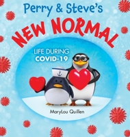 Perry and Steve's New Normal: Life During COVID-19 1087895561 Book Cover