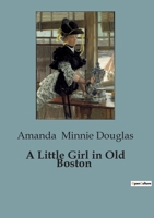 A Little Girl in Old Boston 1516901231 Book Cover