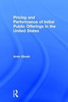 Pricing and Performance of Initial Public Offerings in the United States 1412808618 Book Cover