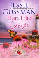 There I Find Hope (Strawberry Sands Beach Romance Book 6) (Strawberry Sands Beach Sweet Romance) 195306647X Book Cover