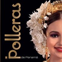 Polleras de Panamá (Spanish Edition) B0GD2PSW9X Book Cover