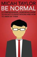 Be Normal 0692205993 Book Cover