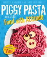 Piggy Pasta and More Food with Attitude 1775432165 Book Cover