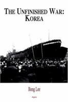 The Unfinished War: Korea 0875862179 Book Cover