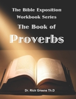 The Bible Exposition Series: The Book of Proverbs B0C523YBCL Book Cover