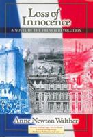 Loss of Innocence: A Novel of the French Revolution 0967670349 Book Cover