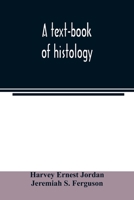 A text-book of histology 9354022987 Book Cover