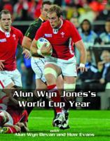 Welsh Rugby Diary. Alun Wyn Jones and Alun Wyn Bevan 184851428X Book Cover
