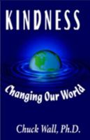 Kindness: Changing Our World 0965484033 Book Cover