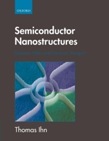 Semiconductor Nanostructures: Quantum States and Electronic Transport 019953442X Book Cover