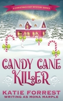 Candy Cane Killer: A Christmas Cozy Mystery Series Book 5 1914296060 Book Cover