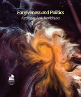 Forgiveness and Politics: A Critical Appraisal 1783683554 Book Cover