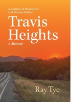 Travis Heights: A Journey of Resilience and Reconciliation B0GXJMNV2C Book Cover
