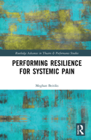 Performing Resilience for Systemic Pain 0367469588 Book Cover