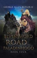 Fox Elvensword The Road to Paladinhood: Book Four B0GVYPH65L Book Cover