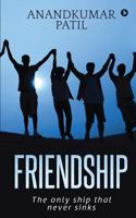 Friendship: The only ship that never sinks 1645878570 Book Cover