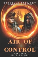 Air of Control (The Spark Keepers) B0F3XPFXP2 Book Cover