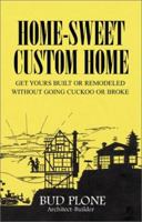 Home-Sweet Custom Home 0738829994 Book Cover