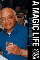 A Magic Life: An Autobiography 0595383866 Book Cover