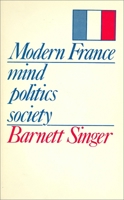 Modern France: Mind, Politics, Society 0887722105 Book Cover