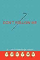 Don't Follow Me 145206427X Book Cover