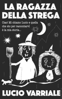 La ragazza della strega B07CXC32WG Book Cover