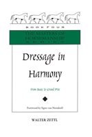 Dressage in Harmony: From Basic to Grand Prix (The Masters of Horsemanship Series, Bk. 4) 0939481545 Book Cover