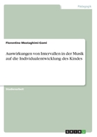 Auswirkungen von Intervallen in der Musik auf die Individualentwicklung des Kindes 3346259692 Book Cover