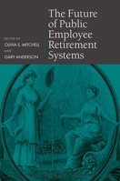 The Future of Public Employee Retirement Systems 0199573344 Book Cover