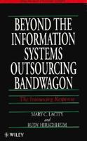 Beyond The Information Systems Outsourcing Bandwagon: The Insourcing Response 0471958220 Book Cover