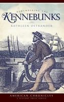 Remembering the Kennebunks (American Chronicles) 1596297077 Book Cover