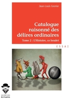 Catalogue raisonné des délires ordinaires (French Edition) 2342169043 Book Cover