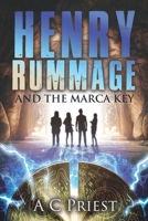 Henry Rummage and the Marca Key B0BPGPKZ53 Book Cover