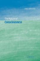 The Nature of Consciousness 0521039479 Book Cover