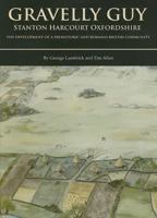 Gravelly Guy: Excavations at Stanton Harcourt 0947816666 Book Cover