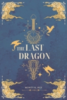 The Last Dragon 919901212X Book Cover