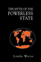 The Myth of the Powerless State (Cornell Studies in Political Economy) 0801485436 Book Cover