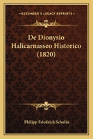 De Dionysio Halicarnasseo Historico (1820) 1120428823 Book Cover