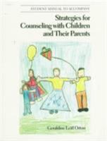 Student Manual to Accompany Strategies for Counseling With Children and Their Parents 0534345662 Book Cover