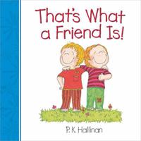 That's What a Friend Is 0824953908 Book Cover