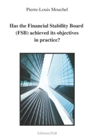 Has the Financial Stability Board (FSB) achieved its objectives in practice? B0B92HRM83 Book Cover