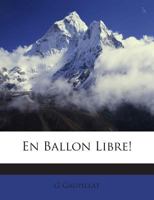 En Ballon Libre! (1892) 1175908320 Book Cover