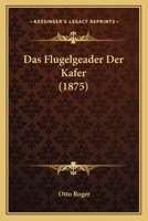 Das Flugelgeader Der Kafer (1875) 1160361460 Book Cover