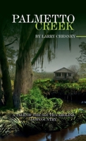 Palmetto Creek: A tale of the South Carolina Lowcountry B0CJXBR3C5 Book Cover