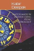 Match Made in Heaven Using Vedic Astrology 1092858016 Book Cover