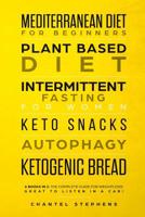 Mediterranean Diet for Beginners, Plant Based Diet, Intermittent Fasting for Women, Keto Snacks, Autophagy, Ketogenic Bread: 6 books in 1: The Complete Guide for Weightloss! Great to Listen in a Car! 192232034X Book Cover