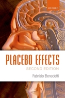 Placebo Effects: Understanding the mechanisms in health and disease 0198705085 Book Cover