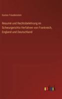Resumé und Rechtsbelehrung im Schwurgerichts-Verfahren von Frankreich, England und Deutschland 3368534335 Book Cover