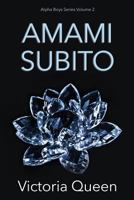 Amami Subito (Alpha Boys Series) 1790817021 Book Cover